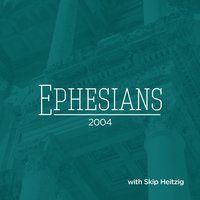 49 Ephesians - 2004 - Skip Heitzig