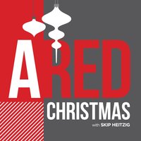 A Red Christmas - Skip Heitzig