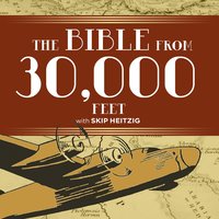 The Bible from 30,000 Feet - Skip Heitzig