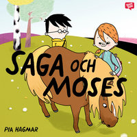 Saga och Moses - Pia Hagmar, Maria Källström