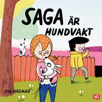 Saga är hundvakt - Pia Hagmar, Maria Källström