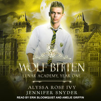 Wolf Bitten: Lunar Academy, Year One - Jennifer Snyder, Alyssa Rose Ivy