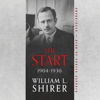 The Start, 1904–1930 - William L. Shirer