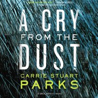 A Cry from the Dust - Carrie Stuart Parks
