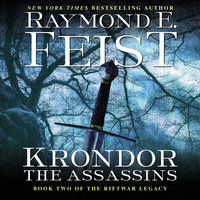 Krondor: The Assassins: Book Two of the Riftwar Legacy - Raymond E. Feist