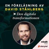 Den digitala transformationen - David Ståhlberg