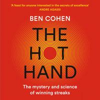 The Hot Hand: The Mystery and Science of Winning Streaks