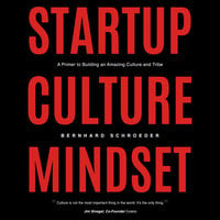 Startup Culture Mindset - Bernhard Schroeder