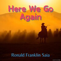 Here We Go Again - Ronald Franklin Saia