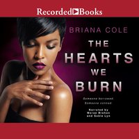 The Hearts We Burn - Briana Cole