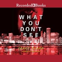 What You Don't See - Tracy Clark