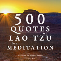 500 Quotes of Lao Tsu for Meditation - Lao Tzu