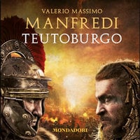 Teutoburgo - Valerio Massimo Manfredi