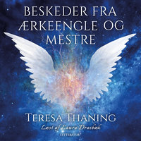 Beskeder fra ærkeengle og mestre - Teresa Thaning