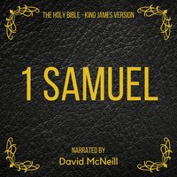 The Holy Bible - 1 Samuel: King James Version - King James