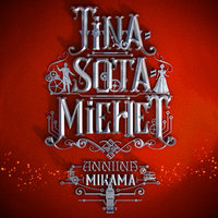 Tinasotamiehet - Anniina Mikama