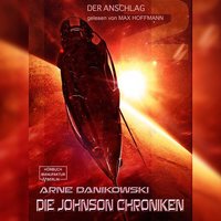 John James Johnson Chroniken - Band 2: Der Anschlag - Arne Danikowski