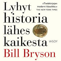Lyhyt historia lähes kaikesta - Bill Bryson