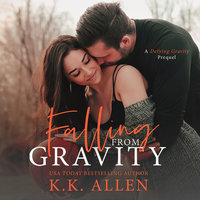 Falling From Gravity - K.K. Allen
