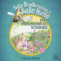 Tutte Brødkrumme og Kalle Humle - En vidunderlig sommer - Annika Billberg