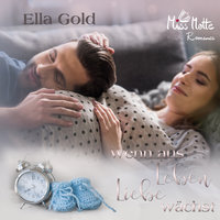 Wenn aus Leben Liebe wächst - Ella Gold