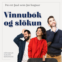 Þú ert það sem þú hugsar - Vinnubók og slökun - Guðjón Bergmann