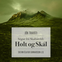 Sögur frá Skaftáreldi I – Holt og Skál - Jón Trausti