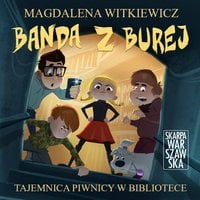 Banda z Burej. Tajemnica piwnicy w bibliotece - Magdalena Witkiewicz