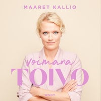 Voimana toivo - Maaret Kallio
