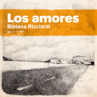 Los Amores - Bibiana Ricciardi