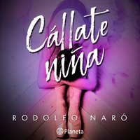 Cállate niña - Rodolfo Naró