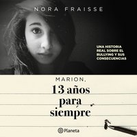 Marion, 13 años para siempre - Nora Fraisse