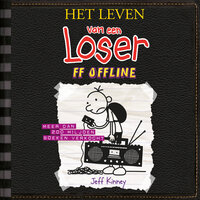 Het leven van een Loser 10 - ff offline: Het leven van een Loser 10 - Jeff Kinney