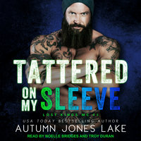 Tattered on My Sleeve - Autumn Jones Lake