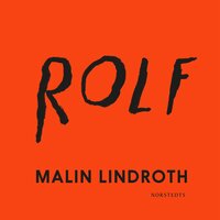 Rolf - Malin Lindroth