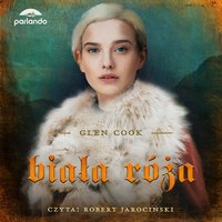 Biała Róża - Glen Cook
