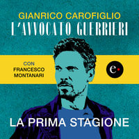 L'avvocato Guerrieri - La prima stagione - Gianrico Carofiglio