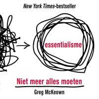 Essentialisme: Niet meer alles moeten - Greg McKeown