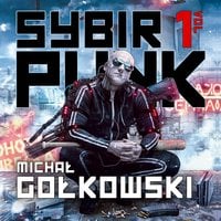 Sybirpunk 1 - Michał Gołkowski