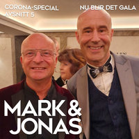 Mark & Jonas – Coronaspecial – Avsnitt 5 – Nu blir det gala
