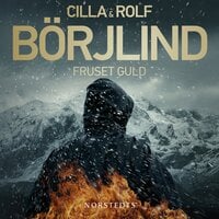 Fruset guld - Rolf Börjlind, Cilla Börjlind