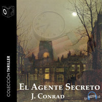 El Agente Secreto - Dramatizado - Joseph Conrad