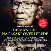De man die Nagasaki overleefde - Gregor Vincent