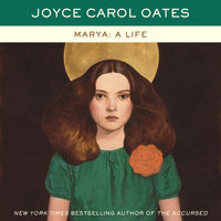 Marya: A Life - Joyce Carol Oates