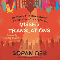 Missed Translations: Meeting the Immigrant Parents Who Raised Me