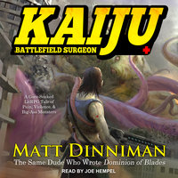 Kaiju: Battlefield Surgeon - Matt Dinniman