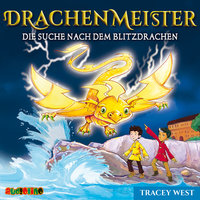 Drachenmeister - Band 7: Die Suche nach dem Blitzdrachen - Tracey West