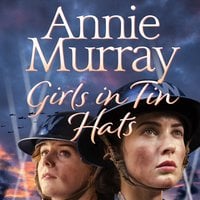Girls in Tin Hats - Annie Murray
