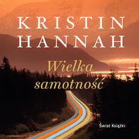 Wielka samotność - Kristin Hannah