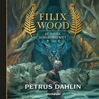 Filix Wood 2 – De giriga hundarnas natt - Petrus Dahlin